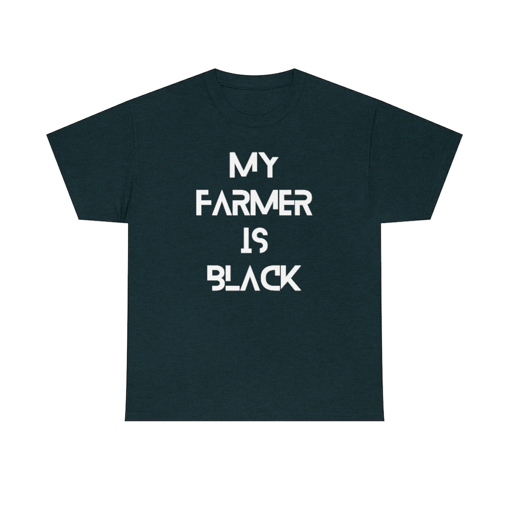 My Farmer is Black Tee
