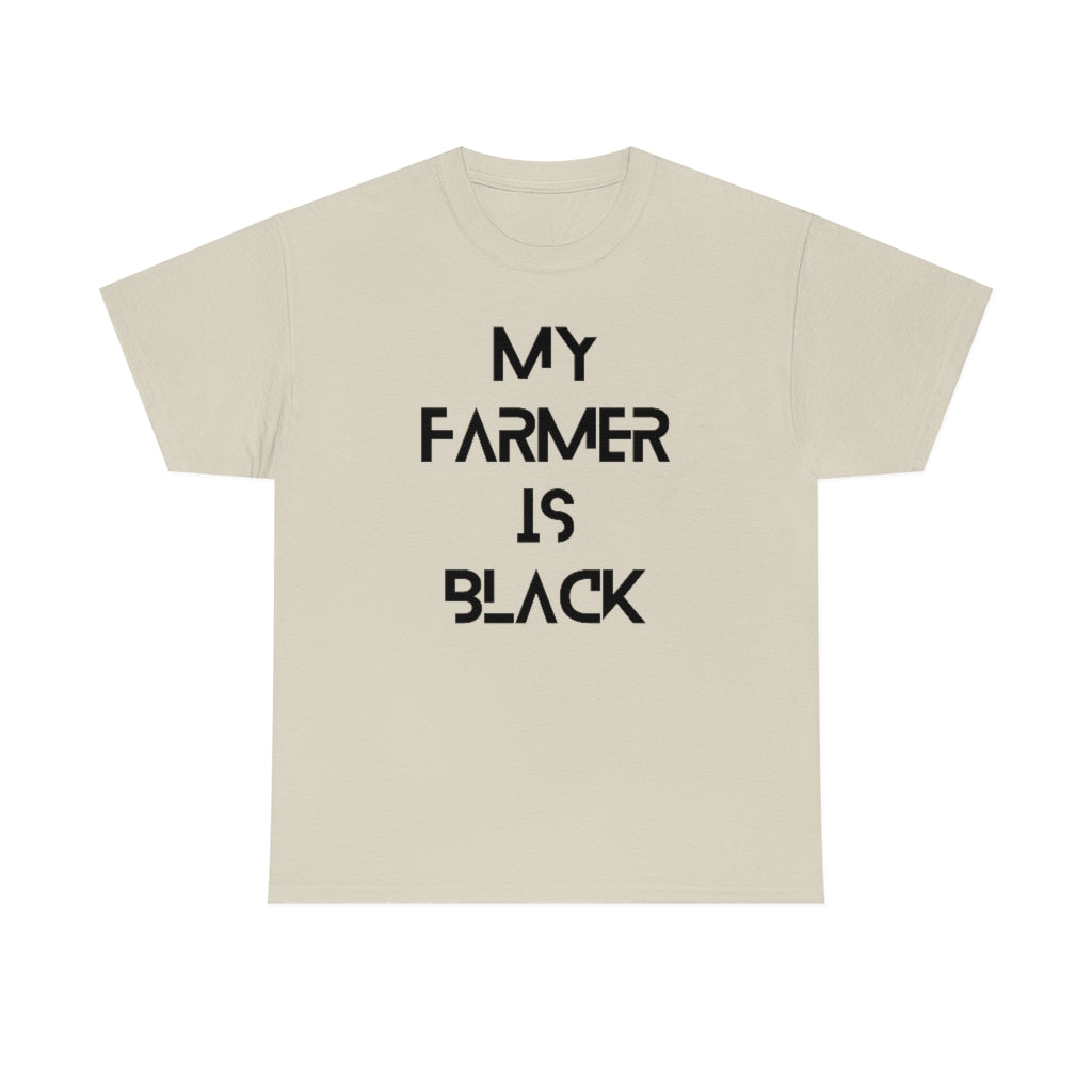 My Farmer is Black Tee
