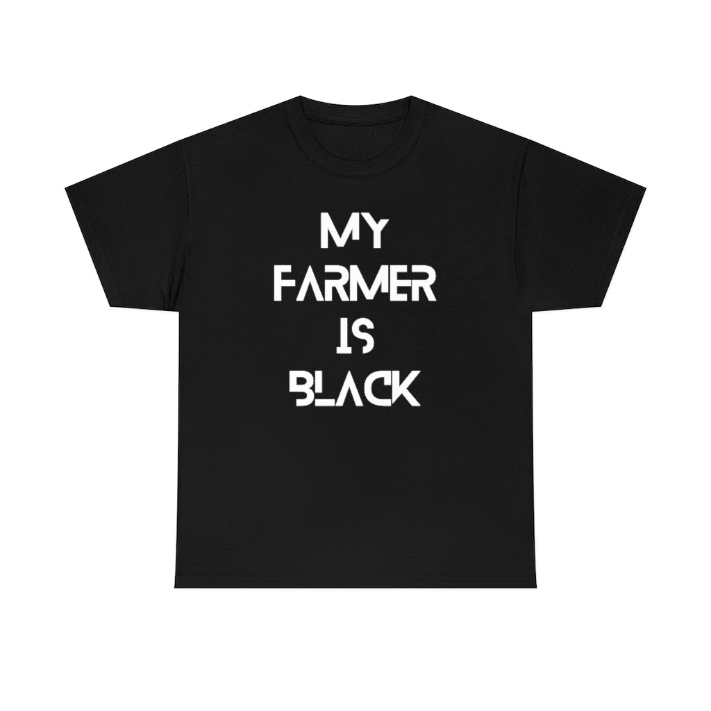 My Farmer is Black Tee