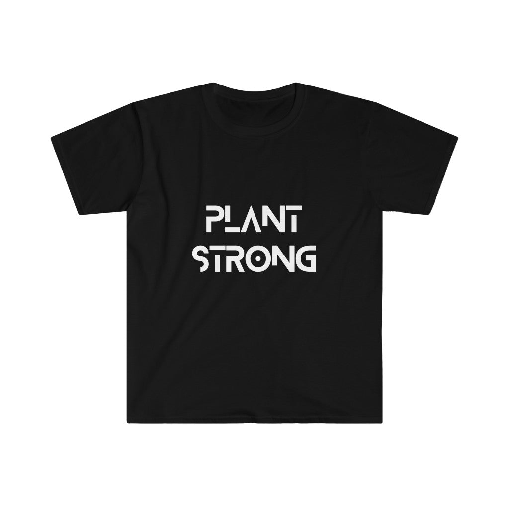 Plant Strong Unisex T-Shirt