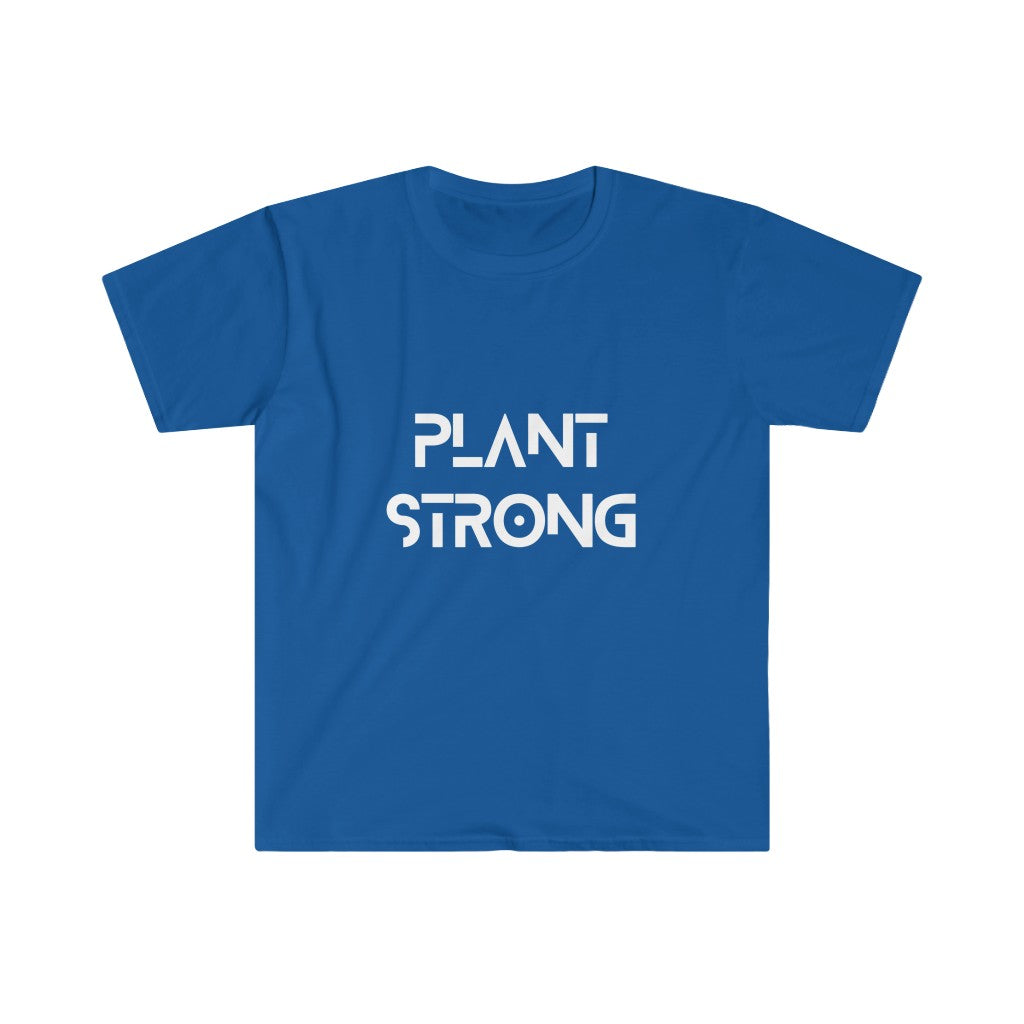 Plant Strong Unisex T-Shirt